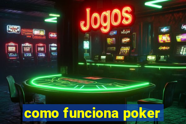 como funciona poker